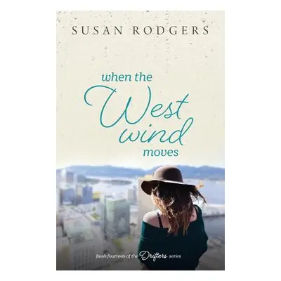 "When The West Wind Moves" - "" ("Rodgers Susan a.")(Paperback)