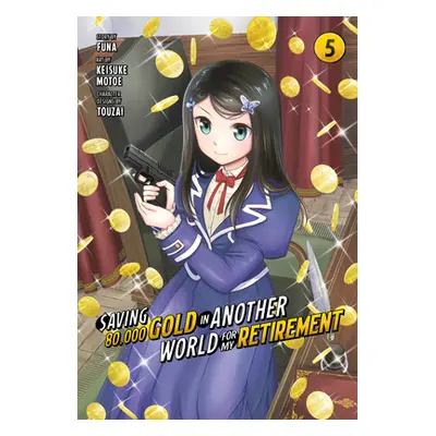 "Saving 80,000 Gold in Another World for My Retirement 5 (Manga)" - "" ("Funa")(Paperback)