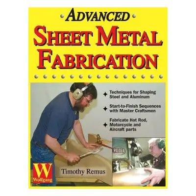 "Advanced Sheet Metal Fabrication" - "" ("Remus Timothy")(Pevná vazba)