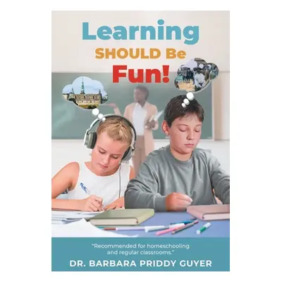 "Learning Should Be Fun!" - "" ("Guyer Barbara Priddy")(Paperback)