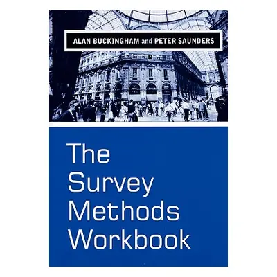 "The Survey Methods Workbook: From Design to Analysis" - "" ("Buckingham Alan")(Paperback)