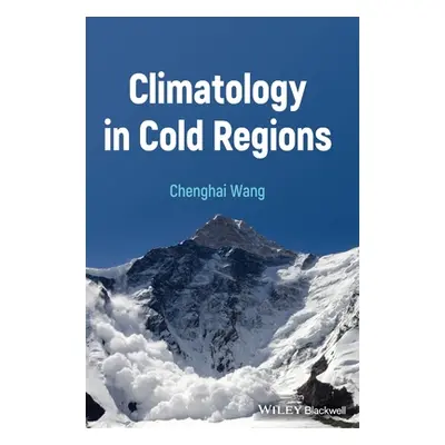 "Climatology in Cold Regions" - "" ("Wang Chenghai")(Pevná vazba)