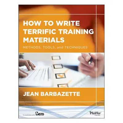 "How to Write Terrific Training Materials" - "" ("Barbazette Jean")(Paperback)