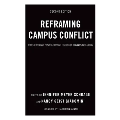 "Reframing Campus Conflict: Student Conduct Practice Through the Lens of Inclusive Excellence" -