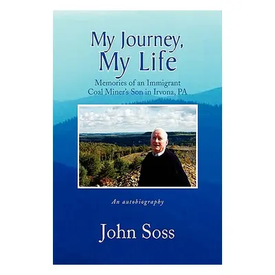 "My Journey, My Life" - "" ("Soss John")(Pevná vazba)