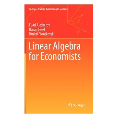 "Linear Algebra for Economists" - "" ("Aleskerov Fuad")(Pevná vazba)