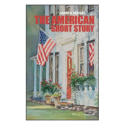 "The American Short Story Handbook" - "" ("Nagel James")(Pevná vazba)