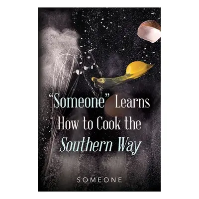 "Someone Learns How to Cook the Southern Way" - "" ("Buchanan Mary")(Paperback)