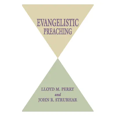 "Evangelistic Preaching" - "" ("Perry Lloyd M.")(Paperback)