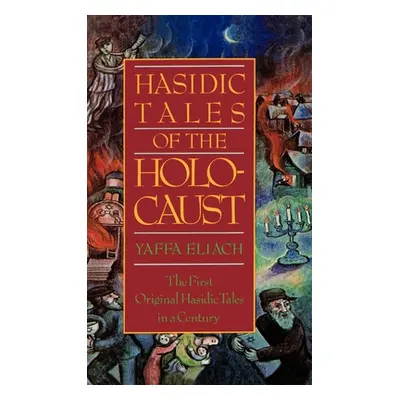 "Hasidic Tales of the Holocaust" - "" ("Eliach Yaffa")(Pevná vazba)