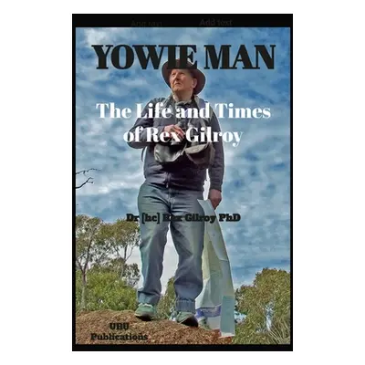 "Yowie Man - The Life and Times of Rex Gilroy." - "" ("Gilroy Rex")(Paperback)