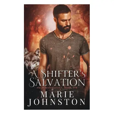 "A Shifter's Salvation" - "" ("Johnston Marie")(Paperback)