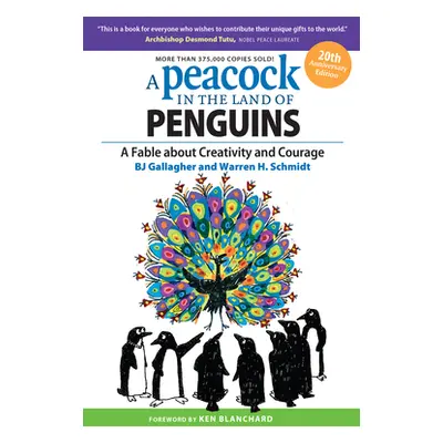 "A Peacock in the Land of Penguins: A Fable about Creativity and Courage" - "" ("Gallagher BJ")(