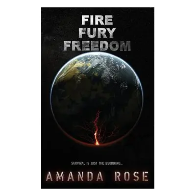 "Fire Fury Freedom" - "" ("Rose Amanda")(Paperback)