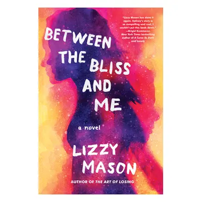 "Between the Bliss and Me" - "" ("Mason Lizzy")(Paperback)