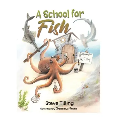 "A School for Fish" - "" ("Tilling Steve")(Paperback)