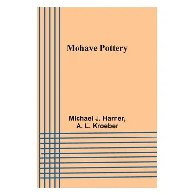 "Mohave Pottery" - "" ("Harner Michael J.")(Paperback)