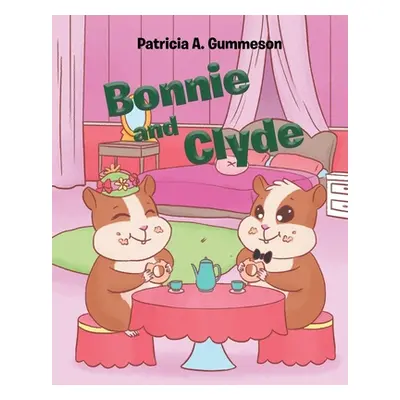 "Bonnie and Clyde" - "" ("Gummeson Patricia A.")(Paperback)