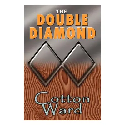 "The Double Diamond" - "" ("Ward Cotton")(Paperback)