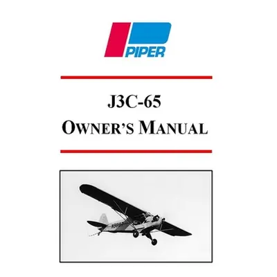 "Piper J3C-65 Owner's Manual" - "" ("Corporation Piper Aircraft")(Paperback)