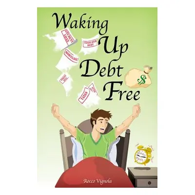 "Waking Up Debt-Free" - "" ("Vignola Rocco")(Paperback)