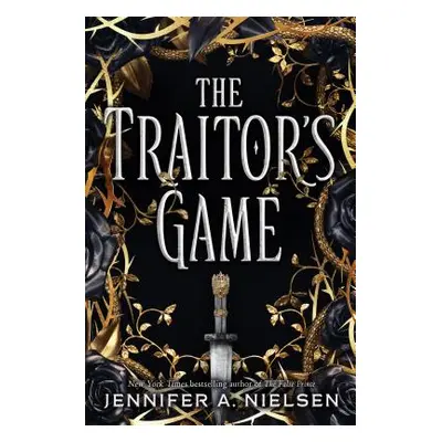 "The Traitor's Game (the Traitor's Game, Book 1), 1" - "" ("Nielsen Jennifer A.")(Pevná vazba)