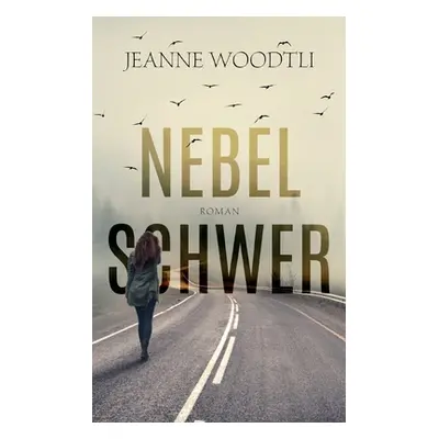 "Nebelschwer" - "" ("Woodtli Jeanne")(Paperback)