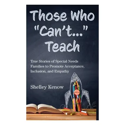 "Those Who Can't...Teach" - "" ("Kenow Shelley")(Pevná vazba)