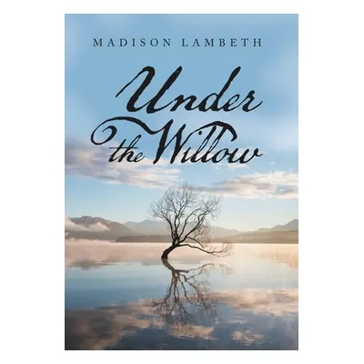 "Under the Willow" - "" ("Lambeth Madison")(Pevná vazba)