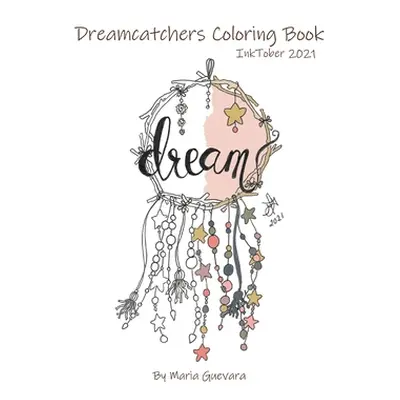 "Dreamcatchers Coloring Book: Inktober 2021" - "" ("Guevara Maria")(Paperback)