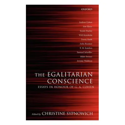 "The Egalitarian Conscience: Essays in Honour of G. A. Cohen" - "" ("Sypnowich Christine")(Pevná