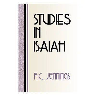 "Studies in Isaiah" - "" ("Jennings F. C.")(Paperback)