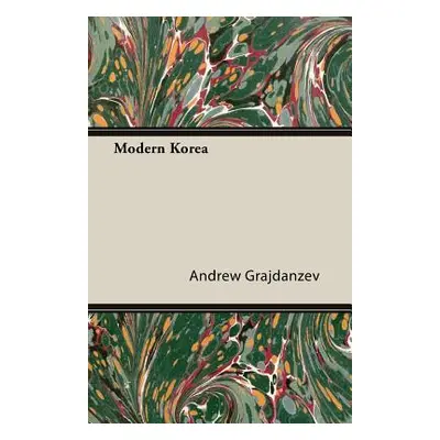 "Modern Korea" - "" ("Grajdanzev Andrew")(Paperback)