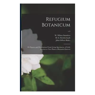 "Refugium Botanicum: or Figures and Descriptions From Living Specimens, of Little Known or New P