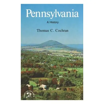 "Pennsylvania: A History" - "" ("Cochran Thomas C.")(Paperback)