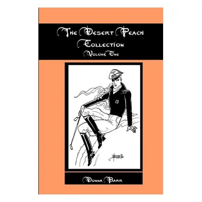 "The Desert Peach Collection, Volume One" - "" ("Barr Donna")(Paperback)