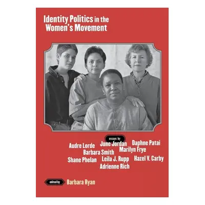 "Identity Politics in the Women's Movement" - "" ("Ryan Barbara")(Paperback)