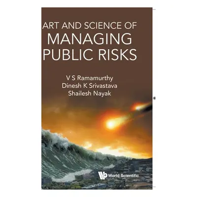 "Art and Science of Managing Public Risks" - "" ("Srivastava Dinesh Kumar")(Paperback)