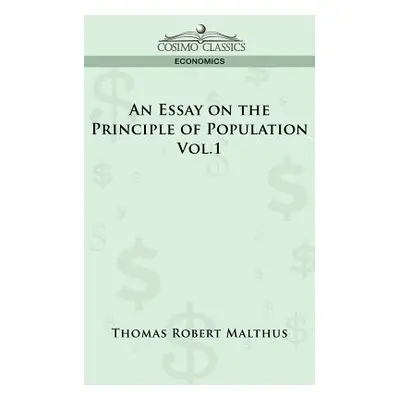 "An Essay on the Principle of Population - Vol. 1" - "" ("Maltus Thomas Robert")(Paperback)