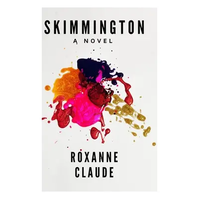 "Skimmington" - "" ("Claude Roxanne")(Pevná vazba)