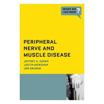 "Peripheral Nerve and Muscle Disease" - "" ("Cohen Jeffrey A.")(Paperback)