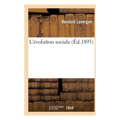 "L'volution Sociale" - "" ("Lavergne Bernard")(Paperback)