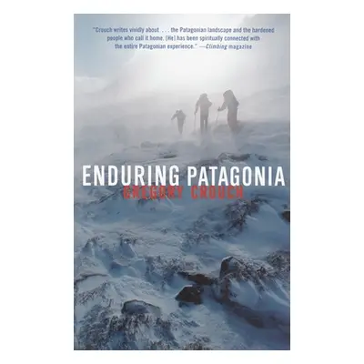 "Enduring Patagonia" - "" ("Crouch Gregory")(Paperback)