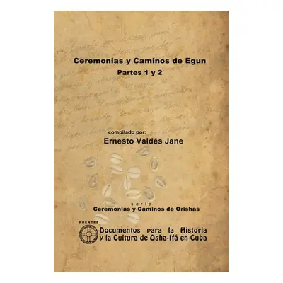 "Ceremonias y Caminos de Eggun" - "" ("Valds Jane Ernesto")(Paperback)