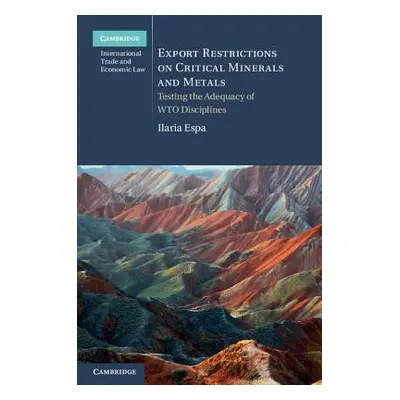 "Export Restrictions on Critical Minerals and Metals: Testing the Adequacy of Wto Disciplines" -