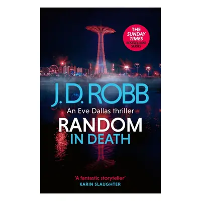 "Random in Death: An Eve Dallas thriller (In Death 58)" - "" ("Robb J. D.")(Paperback)