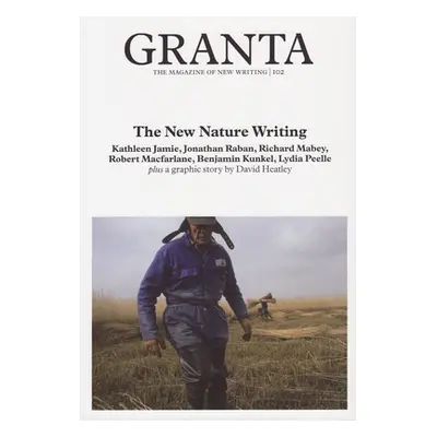 "Granta 102: New Nature Writing" - "" ("Cowley Jason")(Paperback)