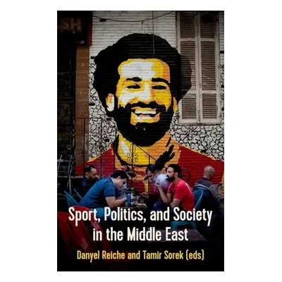 "Sport, Politics and Society in the Middle East" - "" ("Reiche Danyel")(Paperback)