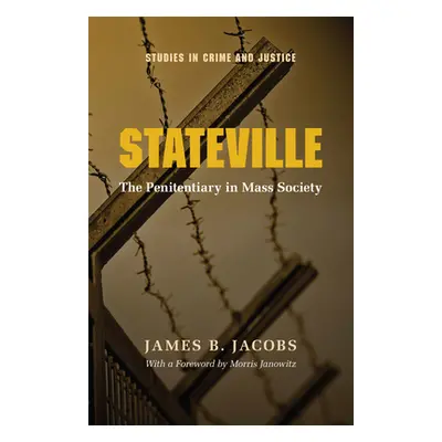 "Stateville: The Penitentiary in Mass Society" - "" ("Jacobs James B.")(Paperback)