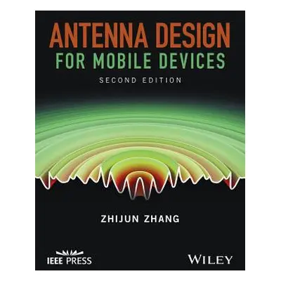 "Antenna Design for Mobile Devices" - "" ("Zhang Zhijun")(Pevná vazba)